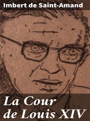 cover image of La Cour de Louis XIV